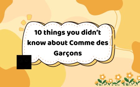 10 Things You Didn’t Know About Comme des Garçons