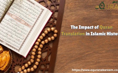 The Impact of Quran Translation in Islamic History